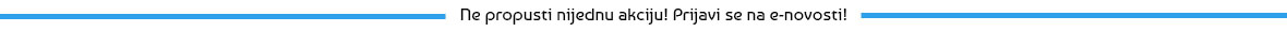 Prva saznaj za sve akcije! Prijavi se na e-novosti!